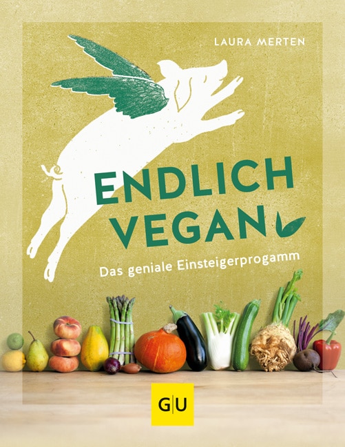 Endlich vegan von Laura Merten